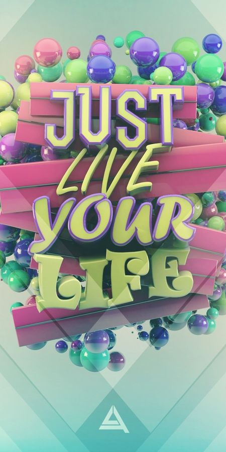 Just Live Your Life Wallpaper
